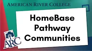 American River College HomeBase Pathway Communities