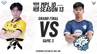 ONIC vs EVOS - GRAND FINAL - GAME 3 - MPL ID SEASON 13 -  (Myanmar Casting By Wai Wai)