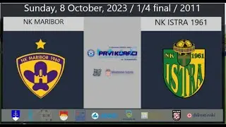 1/4 finals / 2011 / NK Maribor - NK Istra / 1 : 0  / Sunday, 8 October, 2023.