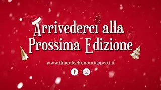 Il Natale che non ti aspetti - 2024 - Arrivederci alla prossima edizione
