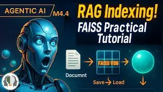 M4.4 RAG Indexing Practical Tutorial  Store Chunks in FAISS Vector DB, Save & Load Embeddings