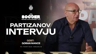 PARTIZANOV INTERVJU: Goran Mance - Dragan bi bio ponosan, Andrej Kostić me podseća na njega!