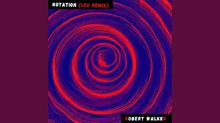 Rotation (Leo Remix)