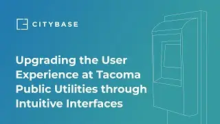 Upgrading the User Experience at Tacoma Public Utilities Through Intuitive Interfaces