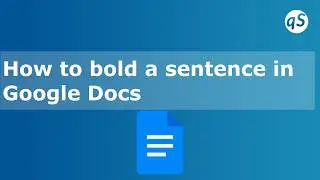 How to bold a sentence in Google Docs