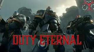 Duty Eternal - A Fan-made Warhammer 40,000 Song