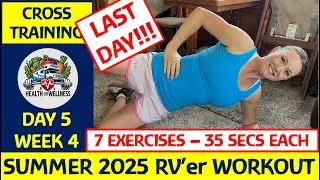 Week 4 Day 5 - Cross Training | Summer 2025 Workout Program | RV Health & Wellness