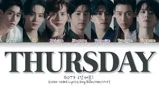 GOT7 (갓세븐) - Thursday (Color Coded Lyrics Eng/Rom/Han/가사)