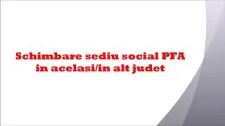 schimbare sediu social pfa Bucuresti | infiintare pfa Bucuresti | Biz Consult