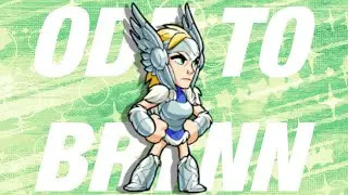 Ode to Brynn - A Brawlhalla Montage