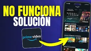 AMAZON PRIME VIDEO NO FUNCIONA 🚫 Soluci&oacute;n Definitiva en Celular, Smart TV y PC (Android/iPhone)