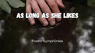 As Long as She Likes by Robert Frost 🎵 Poetic Symphonies
