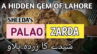 CHEEDAY KA PALAO ZARDA | LAHORE STREET FOOD | MORI GATE | PALAO ZARDA | BEST ZARDA PALAO IN LAHORE