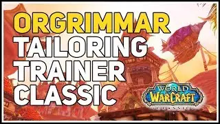 Orgrimmar Tailoring Trainer WoW Classic