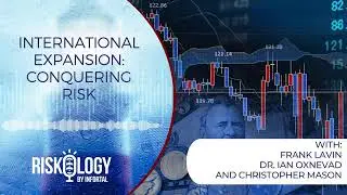 International Expansion: Conquering Risk with Special Guest Frank Lavin