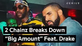 2 Chainz Breaks Down How His Drake Collab 