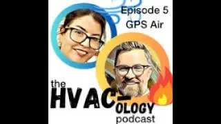 HVAC ology Episode 5: GPS Air