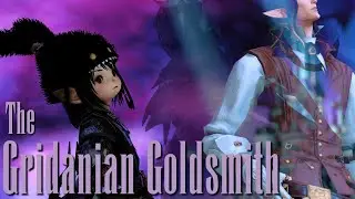 FFXIV Lore: The Gridanian Goldsmith (100-ish Subscriber Special!)