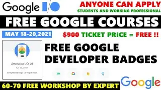 Google I/O 2021 | Google Free Courses | Free GOOGLE Developers Badges | GOOGLE Free Certificate