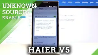 Как включить неизвестные источники на HAIER V5 - Разрешить установку приложений