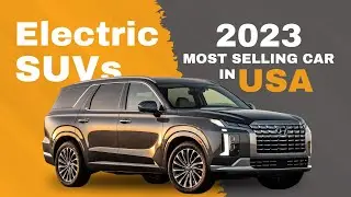 Top 10 Most Selling Electric SUVs | Best Electric Cars in America