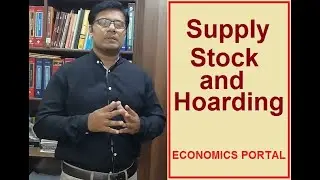 Supply, stock and hoarding | Economics Portal