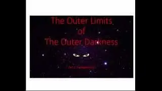 The Outer Limits of the Outer Darkness Part 1 - Reward City