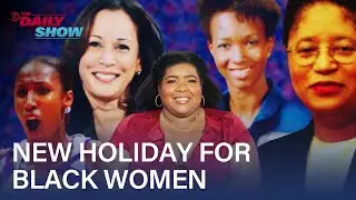 Dulc&eacute; Sloan Creates Black Women's History Day | The Daily Show