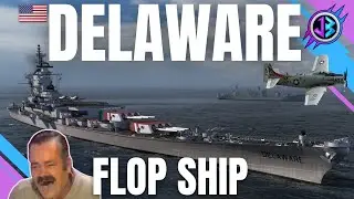DELAWARE - Spara storto e brucia sempre, cosa vuoi di più??!! - FLOP SHIP - World of Warships