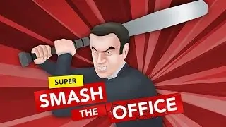 Super Smash the Office - Android Gameplay HD