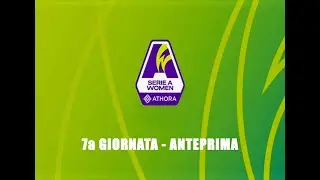 🅰️👧⚽SERIE A WOMEN'S ATHORA DAY 7: DOMENICA CON LA TOP QUATTRO IN CAMPO.