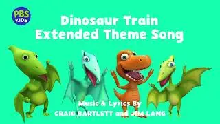 PBS Kids Dinosaur Train - Full Extended Theme Song