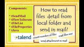 Scenario 5 : Best way to read files detail also count files from a folder and send in mail in TOS?