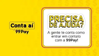 Como falar com a 99Pay? A gente te conta!