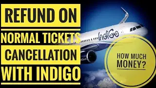 How much refund you get from Indigo on ticket cancellation | Finnistia