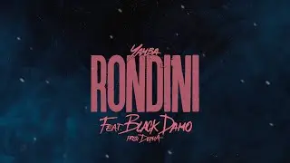 Yamba - Rondini feat. BLACK DAMO (Prod. Depha Beat, Foot De Papera) (LYRICS)