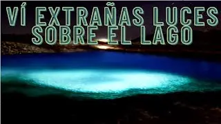 Vi extra&ntilde;as luces sobre el lago [Relato Original]