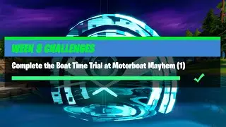 Complete the Boat Time Trial at Motorboat Mayhem (1) - Fortnite Week 8 Challenges