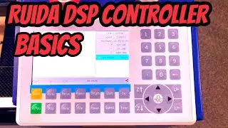 How To Use The Ruida DSP Controller (Demonstration of the Basics)