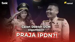 TWK S2 EP8: Calon Dokter UGM Digombalin Praja IPDN! | Tes Wawasan Kebangsaan