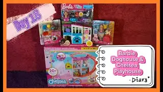 25 Days Of Barbie Day 18: Barbie Doghouse & Chelsea Playhouse