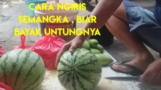 Tutorial cara ngiris semangka ,biar Bayah untung nya #nananrujakchannel