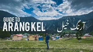 Guide to Arang Kel, Neelum Valley Kashmir | Trip North Episode 1
