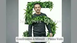 Jean-Yves Agopian - Confession &agrave; minuit | Ballade pop intime &bull; Piano & Voix
