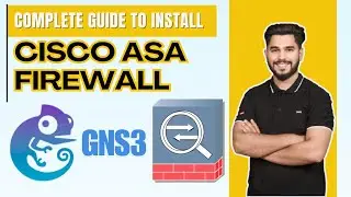 Complete Guide to Install Cisco ASA Firewall in GNS3 | Ijaz Network Insights