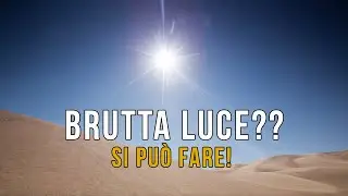 Fotografare con una BRUTTA LUCE: ecco come fare!