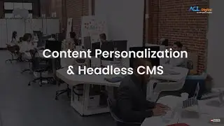 Content Personalisation & Headless CMS | Retail & e-Commerce | ACL Digital