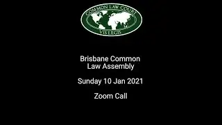Brisbane Common Law Assembly 10 Jan 21