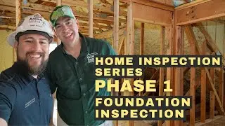 Home Inspection Series: Phase 1 - Foundation Inspection