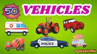 Vehicle Names for Kids | Learn Different Vehicles in English | Slokamithra Kids Learning